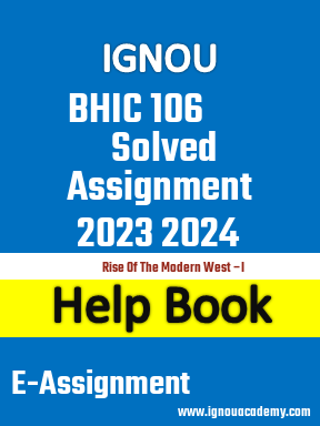 IGNOU BHIC 106 Solved Assignment 2023 2024